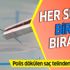 Ankara'da lüks saat hırsızı dökülen saçı sayesinde deşifre edildi