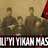 Laiklik propagandasıyla Osmanlı'nın çöküşünü hazırlayan Jön Türkler mason çıktı