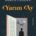 Harun Candan'dan 'Yarım Ay'