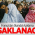 Fransa'dan Skandal Açıklama Fransa'dan Skandal Açıklama