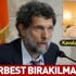 Osman Kavala'nın sağ kolu Ali Hakan Altınay'ın sağlık sorunları nedeniyle serbest bırakıldığı ortaya çıktı