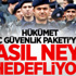 İç Güvenlik Paketi’yle Asıl Hedeflenen İç Güvenlik Paketi’yle Asıl Hedeflenen