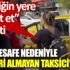 ﻿Bakırköy'de taksi şoförüne kısa mesafe cezası