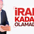 Kılıçdaroğlu'na göre İran'ın üniversiteleri daha iyi