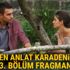Sen Anlat Karadeniz 23. Bölüm Fragmanı İZLE | Sen Anlat Karadeniz 22. Bölüm Neler Oldu?