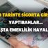 O tarihte sigorta girişi yaptıranlar... O yaşta emeklilik hayal değil! SGK 3600 gün prim ile erken emeklilik şartları... O tarihte sigorta girişi yaptıranlar... O yaşta emeklilik hayal değil! SGK 3600 gün prim ile erken emeklilik şartları...