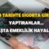 O tarihte sigorta girişi yaptıranlar... O yaşta emeklilik hayal değil! SGK 3600 gün prim ile erken emeklilik şartları...