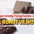 En uygun krediyi hangi banka veriyor? 31 Temmuz Garanti, Ziraat, Halkbank, Vakıfbank taşıt, konut kredisi faiz oranları! En uygun krediyi hangi banka veriyor? 31 Temmuz Garanti, Ziraat, Halkbank, Vakıfbank taşıt, konut kredisi faiz oranları!