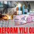 Ekonomide devrim niteliğinde adımlar! 2021 reform yılı olacak Ekonomide devrim niteliğinde adımlar! 2021 reform yılı olacak
