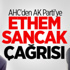 AHC’den AK Parti’ye Ethem Sancak Çağrısı