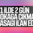 31 şehirde sokağa çıkma yasağı 31 şehirde sokağa çıkma yasağı