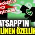 ﻿WhatsApp'ın az bilinen özellikleri