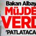Bakan Albayrak müjdeyi verdi! 'Patlatacağız'
