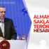 Cumhurbaşkanı Erdoğan'dan Almanya'ya sert yanıt