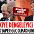 Amerikalı uzman: Türkiye 3 kıtada dengeleyici faktör, ABD artık süper güç olmadığını anlamalı Amerikalı uzman: Türkiye 3 kıtada dengeleyici faktör, ABD artık süper güç olmadığını anlamalı