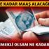 Emekli maaşı zammı güncel listesi nedir? Bugün emekli olsam ne kadar alırım? Emekli maaşı zammı güncel listesi nedir? Bugün emekli olsam ne kadar alırım?