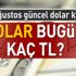 Son dakika… Dolar ve Euro kuru kaç tl? 18 Ağustos 2018 güncel döviz kurları