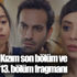 Kızım son bölüm ve 13. bölüm fragmanı