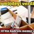 Mayıs'ta 10 bin kadrolu memur alınacak Mayıs'ta 10 bin kadrolu memur alınacak