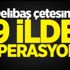 Delibaş çetesine 9 ilde operasyon! Delibaş çetesine 9 ilde operasyon!