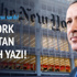 New York Times’tan küstah yazı