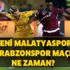 Yeni Malatyaspor Trabzonspor maçı ne zaman saat kaçta? Malatya TS maçı hangi kanalda? Yeni Malatyaspor Trabzonspor maçı ne zaman saat kaçta? Malatya TS maçı hangi kanalda?