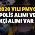 Polislik taban puanları 2020 yılı PMYO polis alımı var mı, ertelendi mi? Bekçi alımı başvurusu başlıyor: İşte başvuru şartları