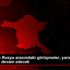 Türkiye ve Rusya arasındaki görüşmeler, yarın Ankara ...