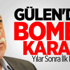 Fethullah Gülen'den Bomba Karar!