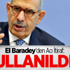 El Baradey'den Geciken İtiraf: Kullanıldım El Baradey'den Geciken İtiraf: Kullanıldım