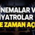 Sinemalar ve tiyatrolar ne zaman açılacak? Açılış tarihi belli oldu! O tarihten itibaren... Sinemalar ve tiyatrolar ne zaman açılacak? Açılış tarihi belli oldu! O tarihten itibaren...