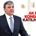 Abdullah Gül AK Parti Kongresi'ne katılmayacak