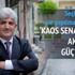 Kaos senaryoları AK Parti'yi güçlendirir