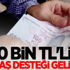 10 bin TL'lik maaş desteği geliyor