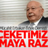 Erbakan: Ceketimizi Satmaya Razıyız