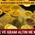 Altın fiyatları bugün ne kadar? Kapalıçarşı çeyrek ve gram altın fiyatları ?