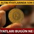 1 Mayıs reşat altın fiyatları ne? Çeyrek altın ve gram altın fiyatları bugün ne kadar oldu?