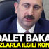 Adalet Bakanı'ndan itirazlarla ilgili kritik açıklamalar