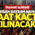 2017 Kurban Bayram namazı saat kaçta kılınacak?