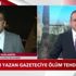 İHA Muhabiri Coşkun Sağlamdin'e tehdit!