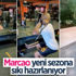 Marcao, yeni sezona hazırlanıyor