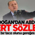 Erdoğan: En ufak bir taciz olursa gereğini yaparız