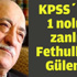 KPSS Soruşturmasında Bir Numaralı Zanlı Fetullah Gülen ! KPSS Soruşturmasında Bir Numaralı Zanlı Fetullah Gülen !