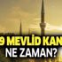 8 Kasım Cuma kandil mi? 2019 Mevlid Kandili ne zaman, hangi gün? Mevlid Kandili'nde neler yapılır?