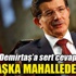Davutoğlu'ndan Demirtaş'a: Git başka mahallede oyna