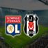 Lyon - Beşiktaş maçı ne zaman, saat kaçta?