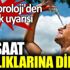 Meteoroloji'den sıcaklık uyarısı Meteoroloji'den sıcaklık uyarısı