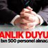 Bakanlık duyurdu! 12 bin 500 personel alınacak Bakanlık duyurdu! 12 bin 500 personel alınacak