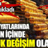Uzman isim açıkladı altın fiyatlarından ikin gün içinde büyük değişim olacak Uzman isim açıkladı altın fiyatlarından ikin gün içinde büyük değişim olacak