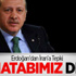 Erdoğan'dan İran'a Sert Tepki Erdoğan'dan İran'a Sert Tepki